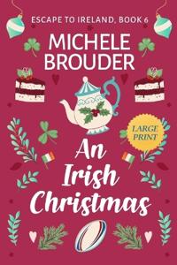 An Irish Christmas (Escape to Ireland Book 6) Large Print