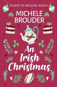 An Irish Christmas (Escape to Ireland, Book 6)