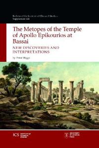The Metopes of the Temple of Apollo Epikourios at Bassai