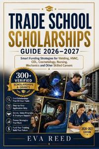Trade School Scholarships Guide 2026-2027