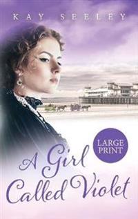 A Girl Called Violet Large Print Edition