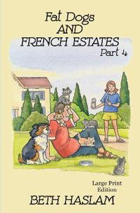 Kirjan kansi "Fat Dogs and French Estates - LARGE PRINT"
