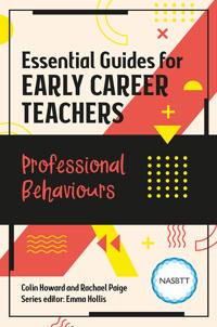 Essential Guides for Early Career Teachers: Professional Behaviours