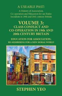Class Conflict and Co-Operation in 19th and 20th Century Britain