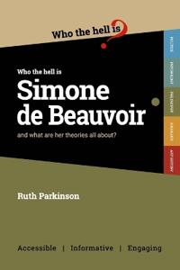 Who the Hell is Simone de Beauvoir?