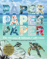 Paper Paper Paper: The Oceans & Islands Collection