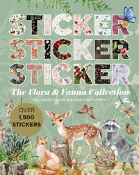 Sticker Sticker Sticker: The Flora & Fauna Collection