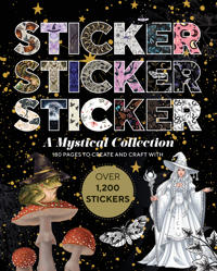 Sticker Sticker Sticker: A Mystical Collection