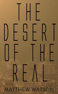 Desert of the Real