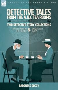 Kirjan kansi "Detective Tales from the A.B.C Tea-Rooms-Two Detective Story Collections"