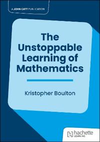 Unstoppable Learning Of Mathematics