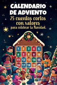 Calendario de Adviento - 25 cuentos cortos con valores para celebrar la Navidad