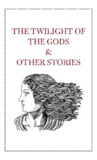 Bokomslag för "The Twilight of the Gods & Other Stories"