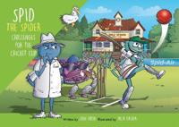 Spid the Spider Challenges for the Cricket Cup