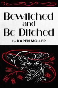 Bewitched and Be Ditched