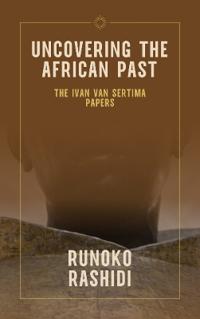 Uncovering the African Past: The Ivan Van Sertima Papers