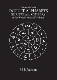Occult Alphabets Scripts and Ciphers