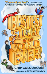 The Bestest Story in the World... Ever!