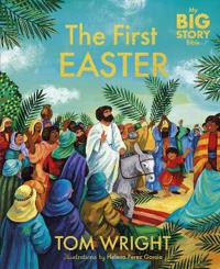 My Big Story Bible: The First Easter