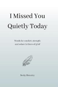 I Missed You Quietly Today