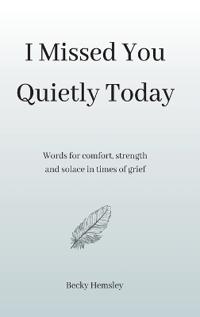 I Missed You Quietly Today