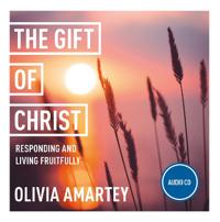Bokomslag för "The Gift of Christ: Responding and Living Fruitfully"