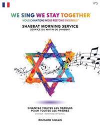 Bokomslag för "We Sing We Stay Together: Shabbat Morning Service Prayers (FRENCH)"