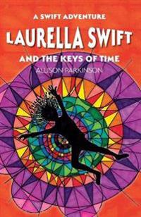 Laurella Swift and the Keys of Time