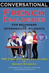 Bokomslag for "Conversational French Dialogues for Beginners and Intermediate Students"