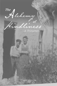 The Alchemy of Kindliness