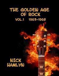 The Golden Age Of Rock Vol.1 1963-1968