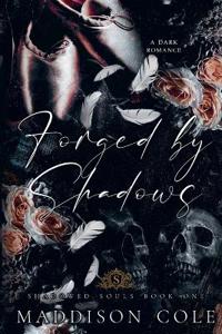 Forged by Shadows