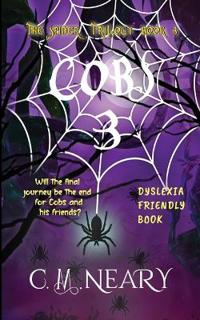 Cobs 3 The Spider Trilogy (Dyslexia Friendly Reading Books for Kids Age 8-12 Book 1)