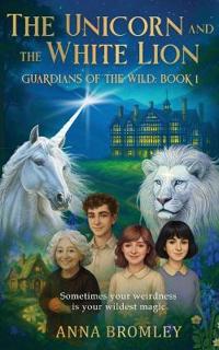 Bokomslag för "The Unicorn and the White Lion. Guardians of the Wild"
