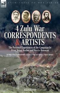 Bokomslag för "Four Zulu War Correspondents & Artists The Personal Experiences of the Campaign by Prior, Fripp, Forbes and Norris-Newman"