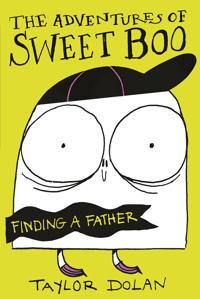 The Adventures of Sweet Boo: Finding a Father