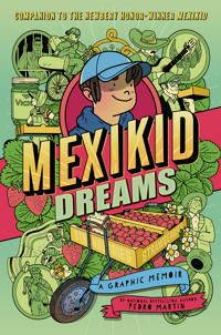 Mexikid Dreams: A Graphic Memoir