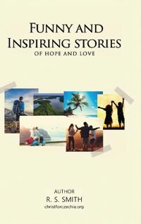 Funny and Inspiring Stories of Hope and Love