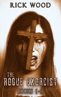 The Rogue Exorcist Books 1-3