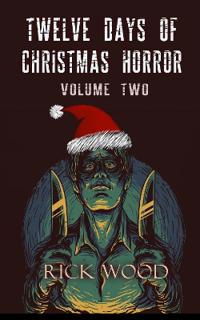 Twelve Days of Christmas Horror Volume Two