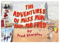 The Adventures of Miss Min and Mister Fred
