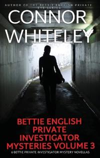 Bokomslag för "Bettie English Private Investigator Mysteries Volume 3"
