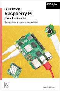 Guia Oficial Raspberry Pi para Iniciantes / The official Raspberry Pi beginner's guide