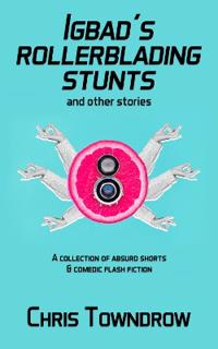 Igbad’s Rollerblading Stunts and other stories