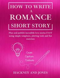 How To Write a Romance Short Story