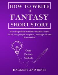 How To Write A Fantasy Short Story