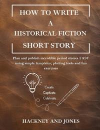 How To Write A Historical Fiction Short Story