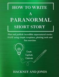How To Write A Paranormal Short Story
