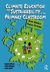 Bokomslag för "Climate Education and Sustainability in the Primary Classroom"
