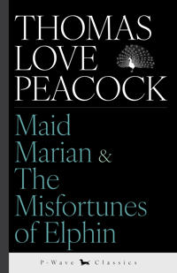 Maid Marian & The Misfortunes of Elphin